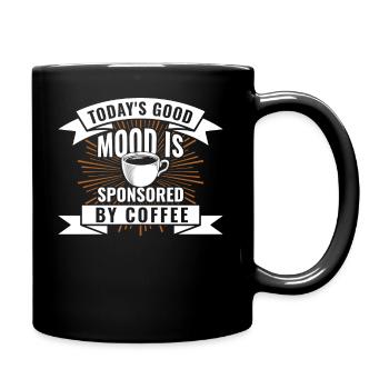 Die Heutige Gute Laune Wird Durch Kaffee - Tasse einfarbig - Schwarz - Rechts
