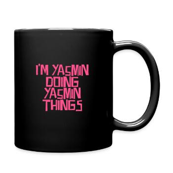 I'm Yasmin doing Yasmin things - Tasse einfarbig - Schwarz - Rechts
