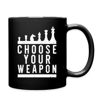 Choose Your Weapon - Funny Chess Saying - Full Colour Mug - black - Right