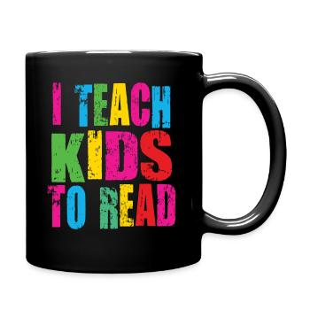 I Teach Kids To Read Science Teachers Reading - Full Colour Mug - black - Right
