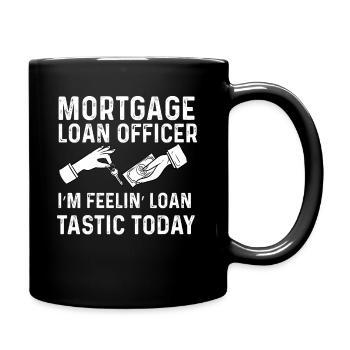 mortgage loan officer loantastic Design - Full Colour Mug - black - Right