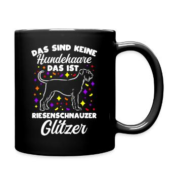 Das Sind Keine Hunde Haare Das Ist Riesenschnauzer - Tasse einfarbig - Schwarz - Rechts