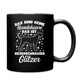 Das Sind Keine Hunde Haare Das Ist Riesenschnauzer - Tasse einfarbig - Schwarz - Rechts