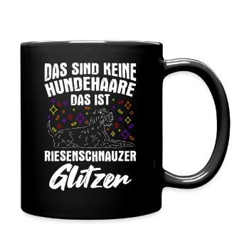 Das Sind Keine Hunde Haare Das Ist Riesenschnauzer - Tasse einfarbig - Schwarz - Rechts