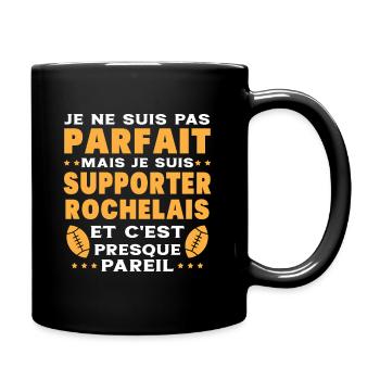 Pas Parfait mais je suis Supporter Rochelais - Mug uni - noir - Droite