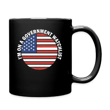 I'm On A Government Watchlist - Full Colour Mug - black - Right