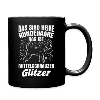 Das Sind Keine Hunde Haare Das Ist Mittelschnauzer - Tasse einfarbig - Schwarz - Rechts