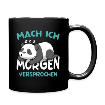 Mach Ich Morgen Versprochen Panda Morgenmuffel - Tasse einfarbig - Schwarz - Rechts
