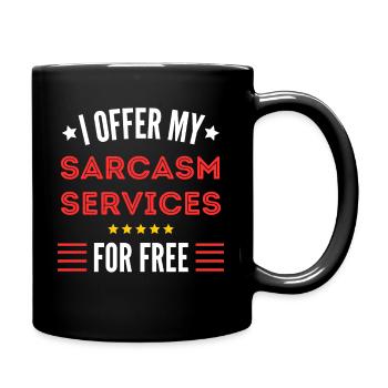J’offre mes services de sarcasme gratuitement - Mug uni - noir - Droite