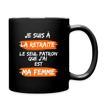 le seul patron que j ai est ma femme - Full Colour Mug - black - Right