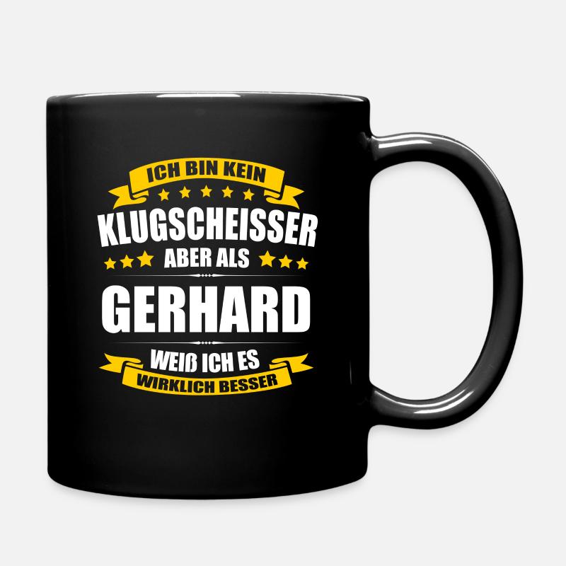 Name Gerhard Vorname Klugscheisser Namenstag - Tasse einfarbig - Schwarz