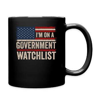 I'm On A Government Watchlist - Full Colour Mug - black - Right