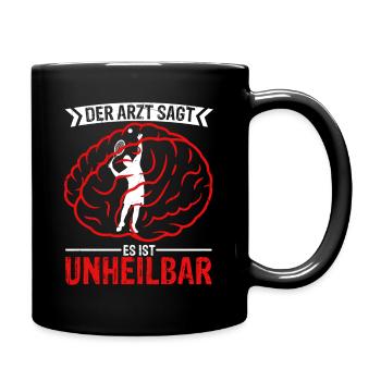 Der Arzt Sagt Es Ist Unheilbar Tennis Tennisfans C - Tasse einfarbig - Schwarz - Rechts