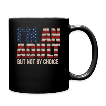 Je suis un adulte mais pas par choix - Mug uni - noir - Droite