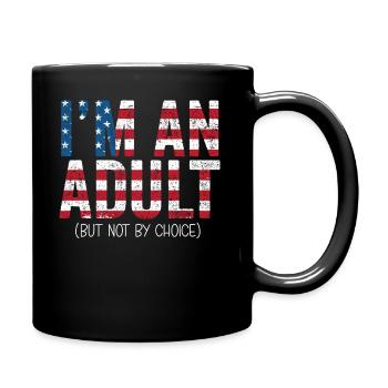 Je suis un adulte mais pas par choix - Mug uni - noir - Droite