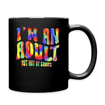 Je suis un adulte mais pas par choix - Mug uni - noir - Droite