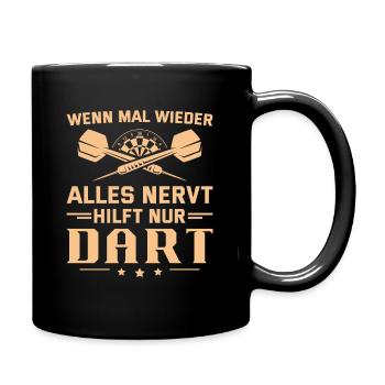 Dartsport Wenn alles nervt hilft nur Dart - Tasse einfarbig - Schwarz - Rechts