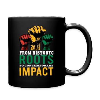 From Historyc Roots To Contemporary Impact Men - Full Colour Mug - black - Right