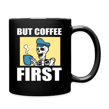 But Coffee First Kaffeeliebhaber - Tasse einfarbig - Schwarz - Rechts