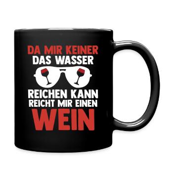 Da mir keiner das Wasser reichen kann reicht mir e - Tasse einfarbig - Schwarz - Rechts