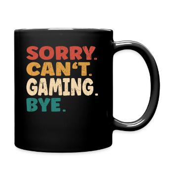Désolé ne peut pas Gaming Bye Hommes Femmes Jeu drôle - Mug uni - noir - Droite