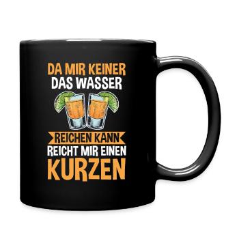 Da mir keiner das Wasser reichen kann reicht mir e - Tasse einfarbig - Schwarz - Rechts