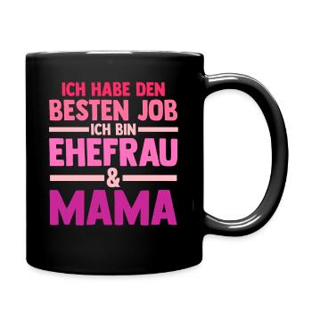 Ehefrau Mutter Mama - Tasse einfarbig - Schwarz - Rechts