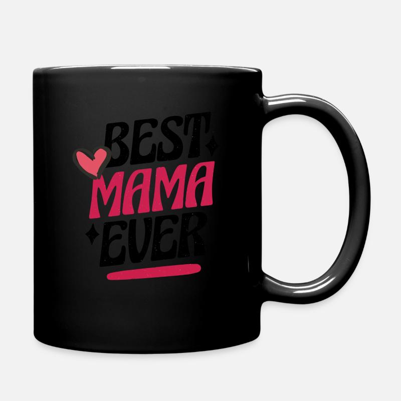 Best Mom Ever Saying with Heart - Full Colour Mug - black