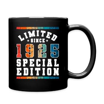 Limited Edition since 1925 Geburtstag Geschenk - Tasse einfarbig - Schwarz - Rechts