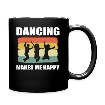 Dancing Makes Me Happy Tanzchoreograf - Tasse einfarbig - Schwarz - Rechts