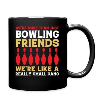 Nous sommes plus que de simples amis de bowling - des joueurs de quilles - Mug uni - noir - Droite