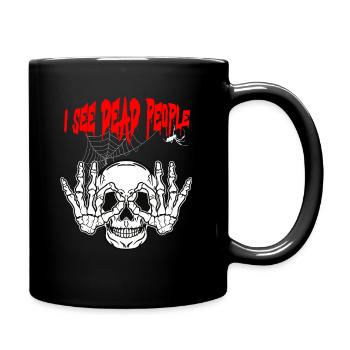 I see dead people - Halloween - Tasse einfarbig - Schwarz - Rechts