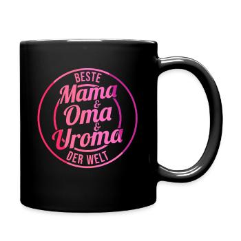 Mutter Mama Oma Uroma - Tasse einfarbig - Schwarz - Rechts
