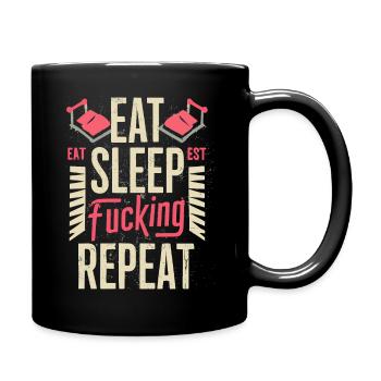 Eat Sleep Fucking Repeat Sport Typografie - Tasse einfarbig - Schwarz - Rechts