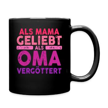 Als Mama Geliebt Als Oma Vergöttert - Tasse einfarbig - Schwarz - Rechts