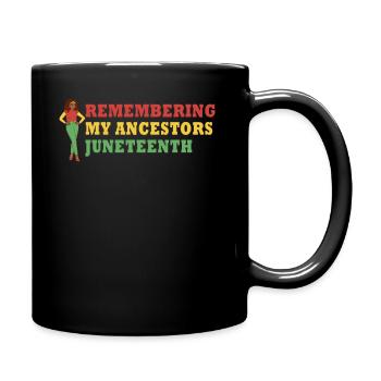 Juneteenth 1865 Gedenken an meine Vorfahren - Tasse einfarbig - Schwarz - Rechts