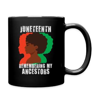 Juneteenth 1865 Gedenken an meine Vorfahren - Tasse einfarbig - Schwarz - Rechts