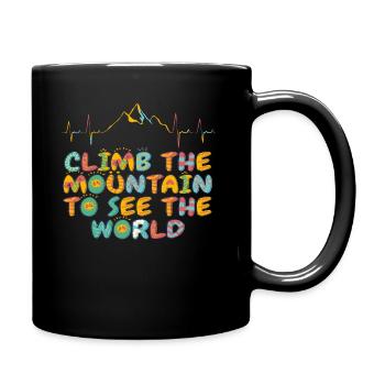 Erklimmen Sie den Berg, um die Welt zu sehen - Tasse einfarbig - Schwarz - Rechts