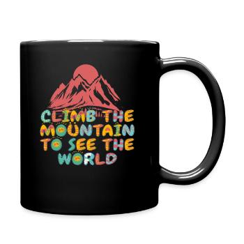 Erklimmen Sie den Berg, um die Welt zu sehen - Tasse einfarbig - Schwarz - Rechts