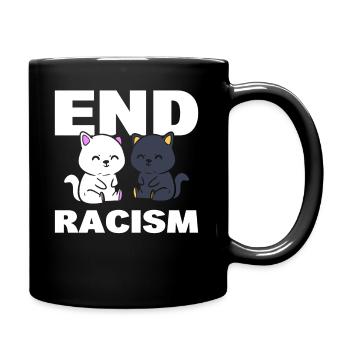 End Racism Anwalt gegen Rassismus - Tasse einfarbig - Schwarz - Rechts