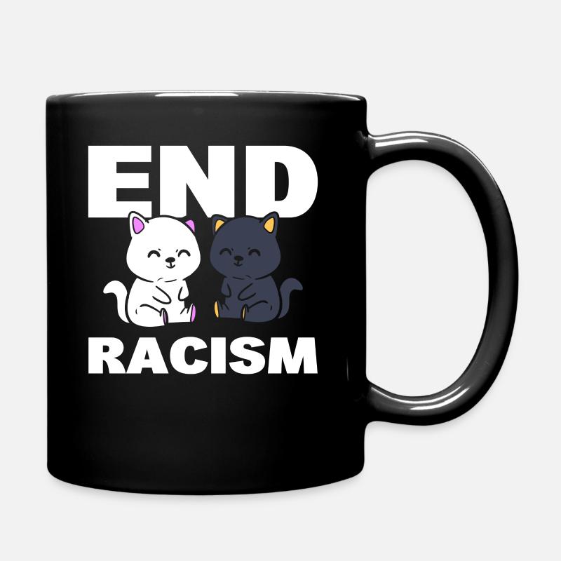 End Racism Anwalt gegen Rassismus - Tasse einfarbig - Schwarz