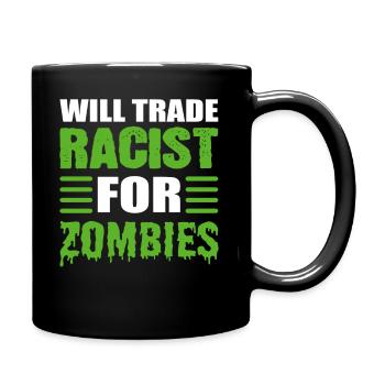 Will Trade Racist For Zombies Komiker - Tasse einfarbig - Schwarz - Rechts