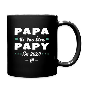 Futur Grand Père Papa Tu Vas Être Papy 2024 - Mug uni - noir - Droite