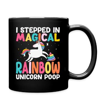 I Stepped In Magic Rainbow Unicorn Poop - Full Colour Mug - black - Right