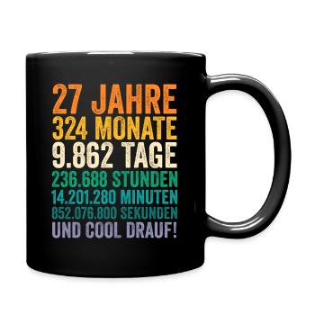 27 Jahre Siebenundzwanzigster Geburtstag - Tasse einfarbig - Schwarz - Rechts
