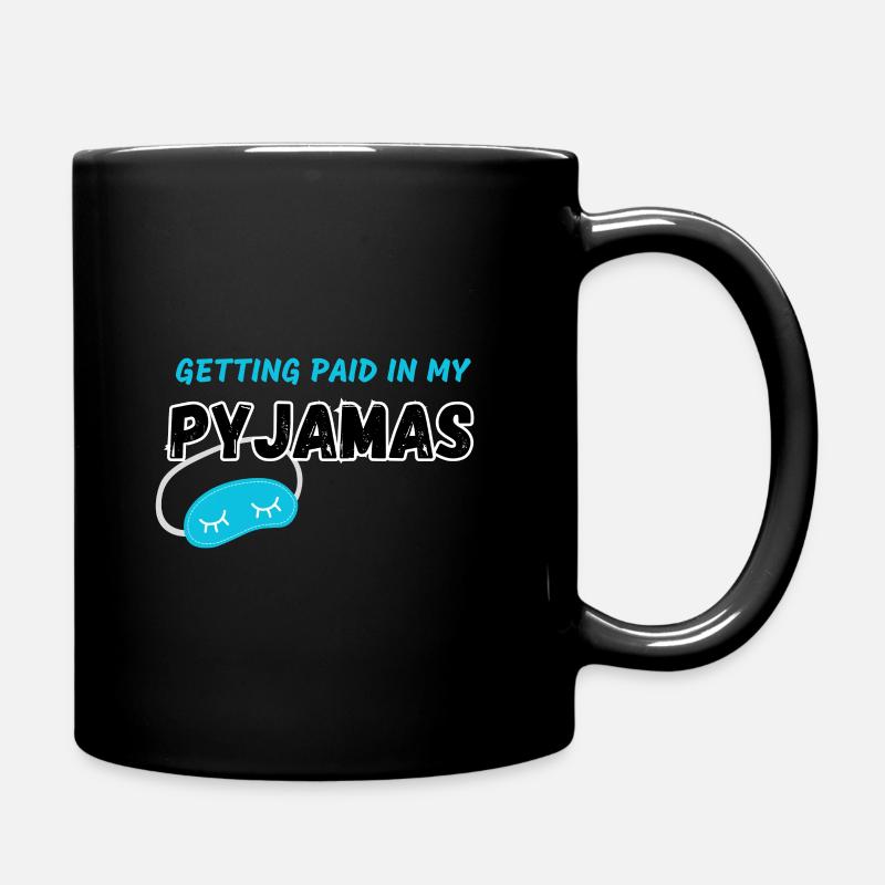In meinem Pyjama bezahlt werden - Tasse einfarbig - Schwarz