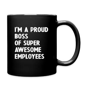 Ich bin ein stolzer Chef von super tollen Mitarbeitern - Tasse einfarbig - Schwarz - Rechts