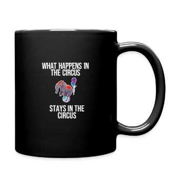 What happens in the circus stays in the circus management - Full Colour Mug - black - Right