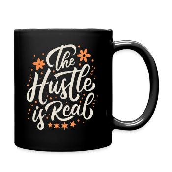 The Hustle is Real Sarcastic Saying - Full Colour Mug - black - Right