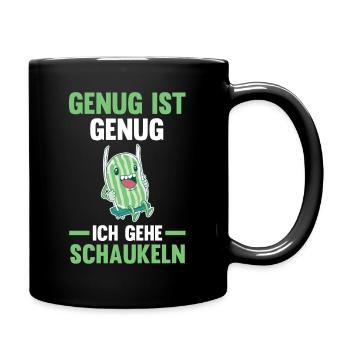 Wassermelone Genug Ist Genug Ich Gehe Schaukeln - Tasse einfarbig - Schwarz - Rechts